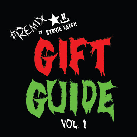 #REMIXbyStevieLeigh Gift Guide: Vol. 1